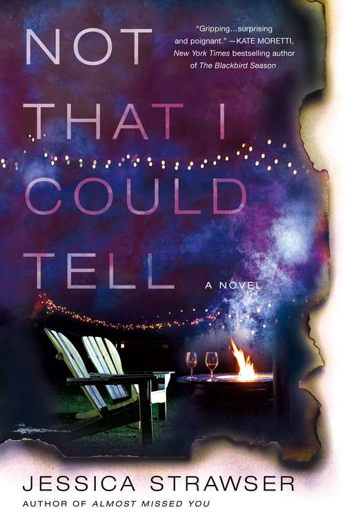 Book cover of Not That I Could Tell: A Novel