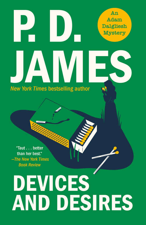 Book cover of Devices and Desires (The\inspector Dalgliesh Mystery Ser. #8)