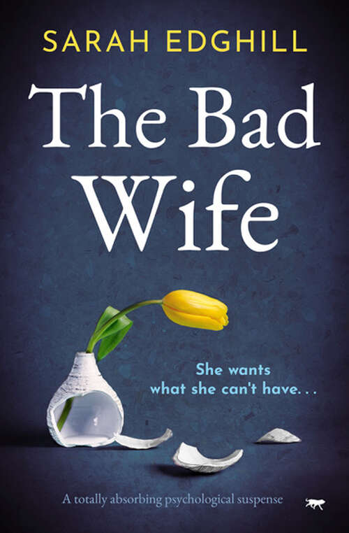 Book cover of The Bad Wife: A totally absorbing pyschological suspense