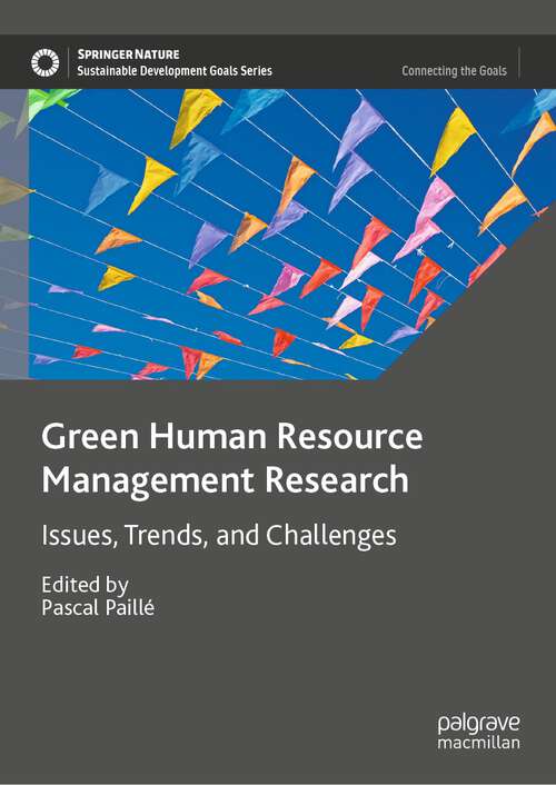 Book cover of Green Human Resource Management Research: Issues, Trends, and Challenges (1st ed. 2022) (Sustainable Development Goals Series)