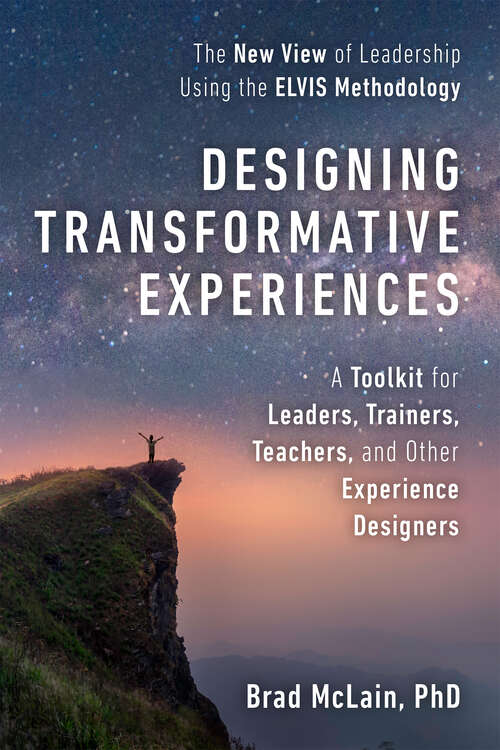 Book cover of Designing Transformative Experiences: A Toolkit for Leaders, Trainers, Teachers, and other Experience Designers