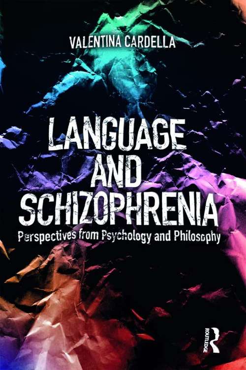 Book cover of Language and Schizophrenia: Perspectives from Psychology and Philosophy