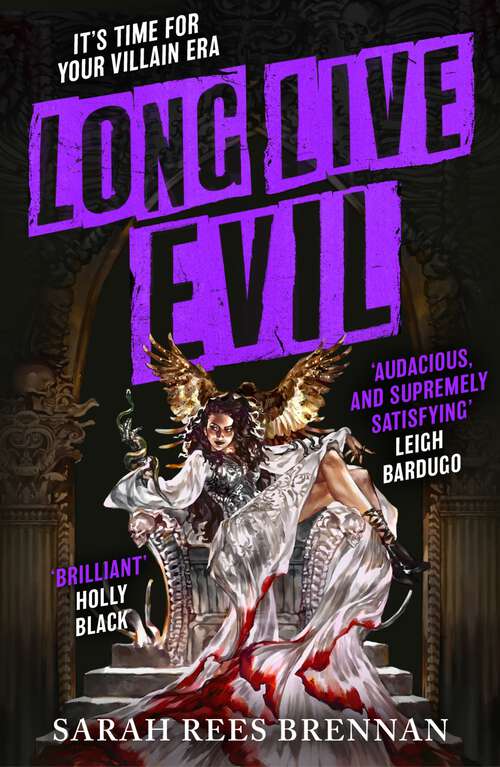 Book cover of Long Live Evil: A story for anyone who's ever fallen for the villain... (Time of Iron, Book 1)