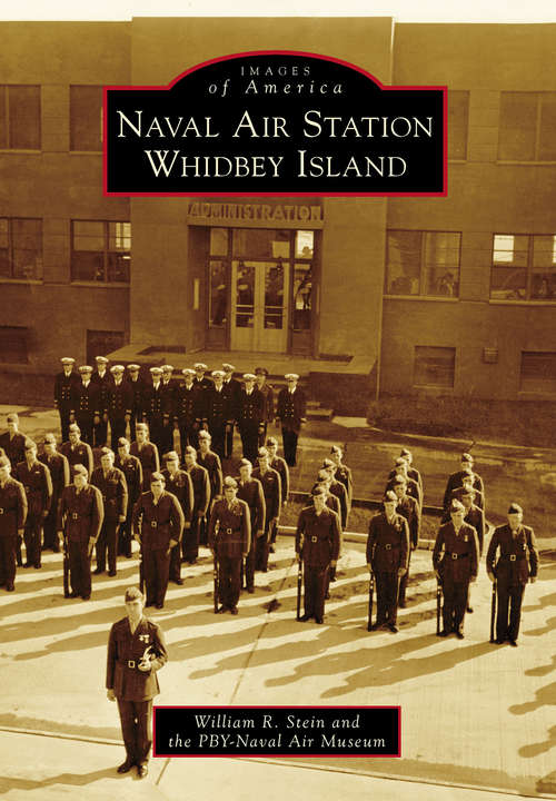 Book cover of Naval Air Station Whidbey Island (Images of America)