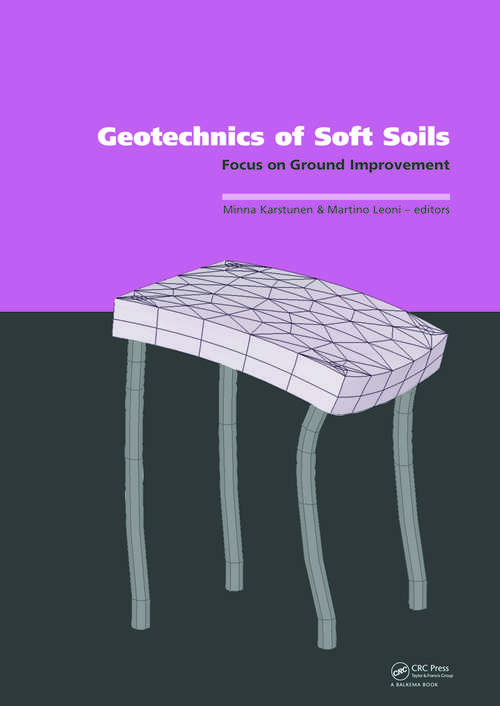 Book cover of Geotechnics of Soft Soils: Proceedings of the 2nd International Workshop held in Glasgow, Scotland, 3 - 5 September 2008 (1)