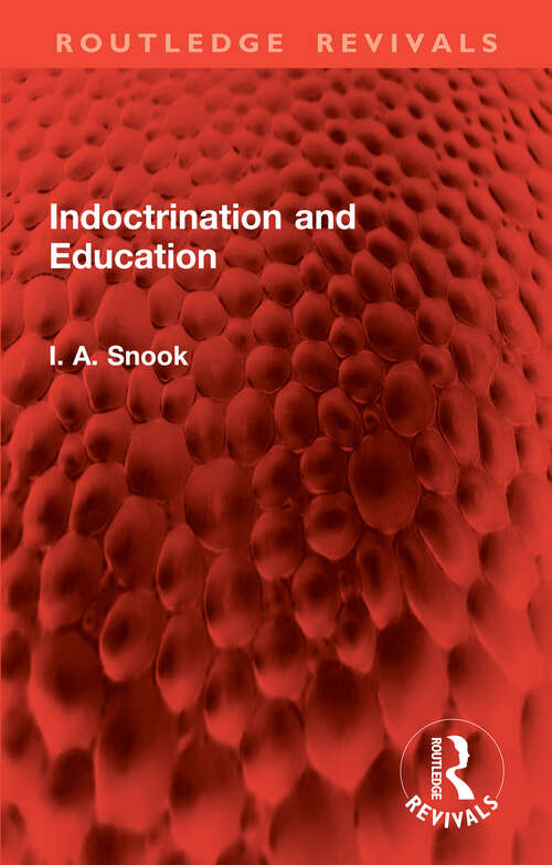 Book cover of Indoctrination and Education (Routledge Revivals)