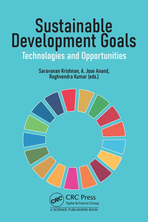 Book cover of Sustainable Development Goals: Technologies and Opportunities