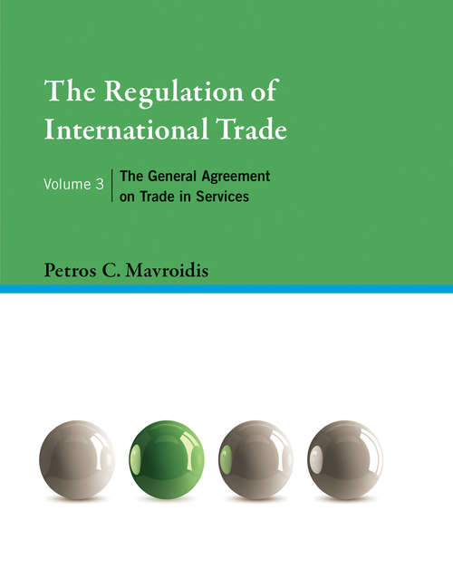 Book cover of The Regulation of International Trade, Volume 3: The General Agreement on Trade in Services