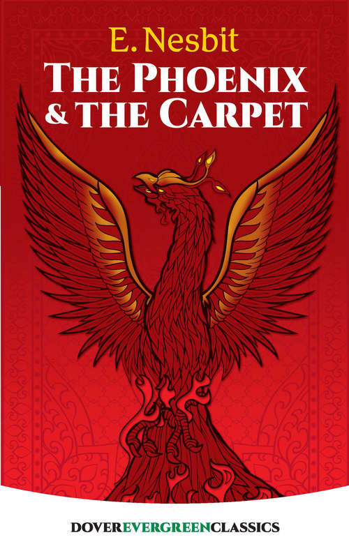 Book cover of The Phoenix and the Carpet (Dover Children's Evergreen Classics)