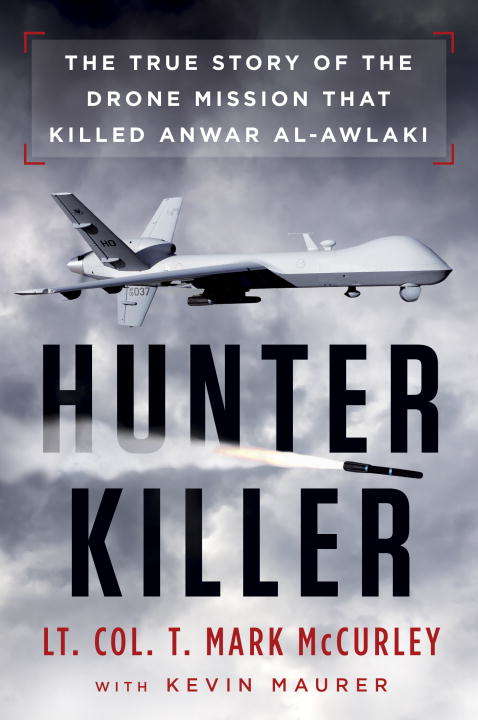 Book cover of Hunter Killer: The True Story of the Drone Mission That Killed Anwar al-Awlaki