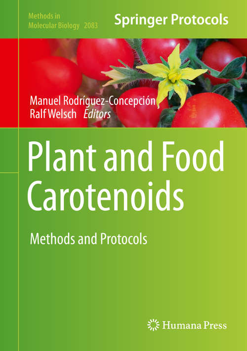 Book cover of Plant and Food Carotenoids: Methods and Protocols (1st ed. 2020) (Methods in Molecular Biology #2083)