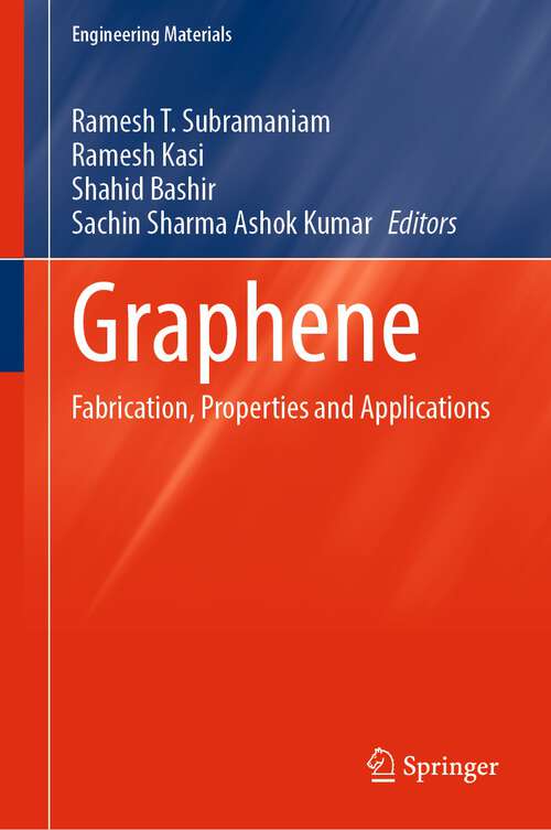 Book cover of Graphene: Fabrication, Properties and Applications (1st ed. 2023) (Engineering Materials)
