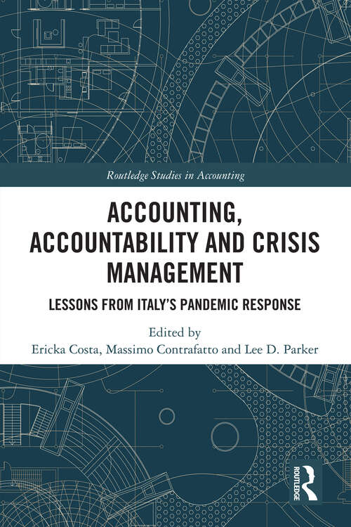 Book cover of Accounting, Accountability and Crisis Management: Lessons from Italy's Pandemic Response (Routledge Studies in Accounting)