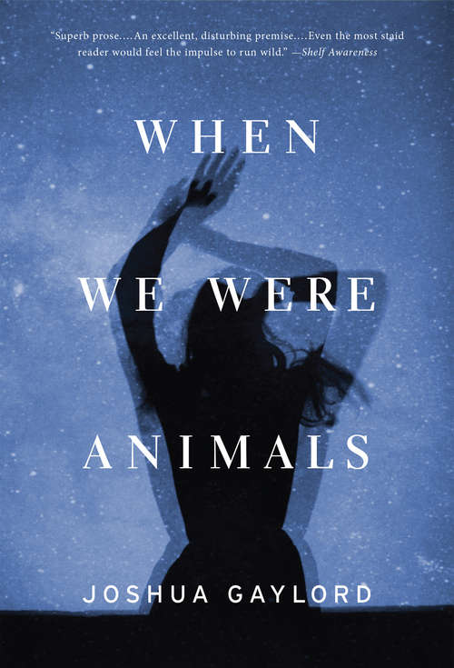 Book cover of When We Were Animals