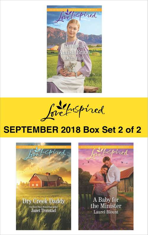 Book cover of Harlequin Love Inspired September 2018 - Box Set 2 of 2: Runaway Amish Bride\Dry Creek Daddy\A Baby for the Minister