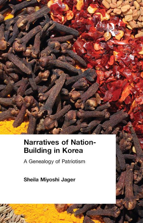 Book cover of Narratives of Nation-Building in Korea: A Genealogy of Patriotism