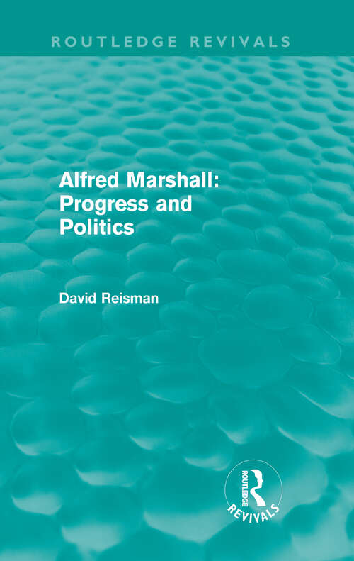Book cover of Alfred Marshall: Progress And Politics (Routledge Revivals)