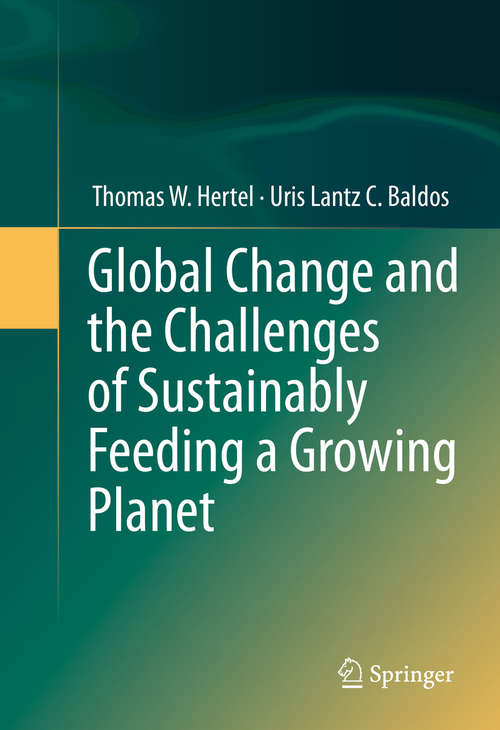 Book cover of Global Change and the Challenges of Sustainably Feeding a Growing Planet
