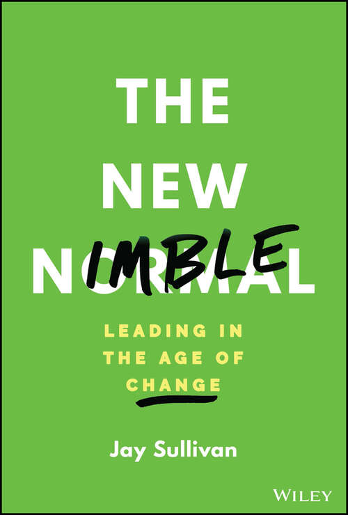 Book cover of The New Nimble: Leading in the Age of Change