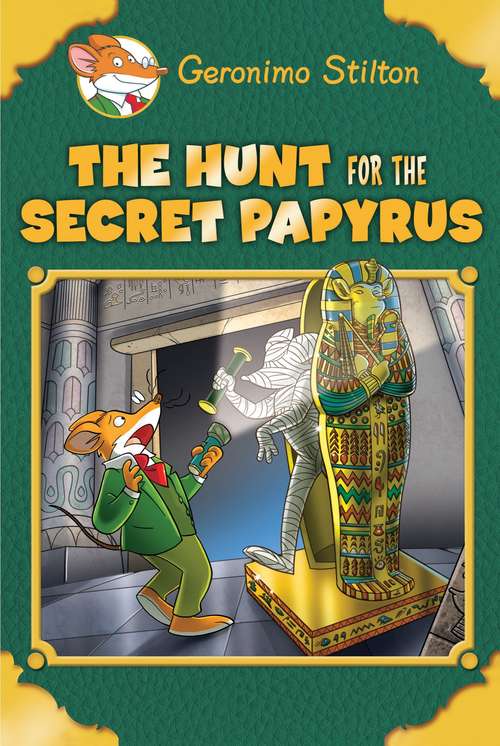 Book cover of The Hunt for the Secret Papyrus (Geronimo Stilton)