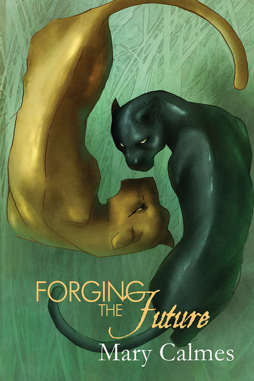 Book cover of Forging the Future (Change Of Heart Ser. #5)
