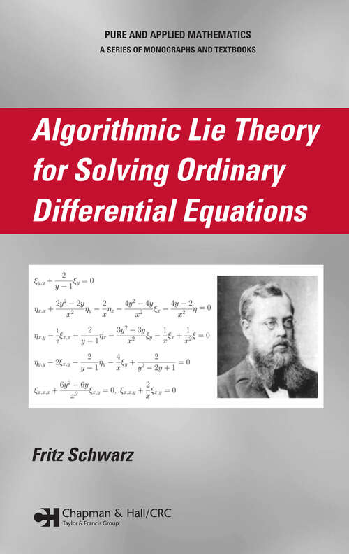 Book cover of Algorithmic Lie Theory for Solving Ordinary Differential Equations (1) (Chapman & Hall/CRC Pure and Applied Mathematics)