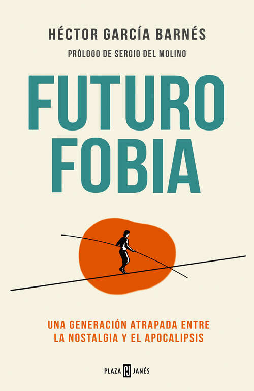 Book cover of Futurofobia: Una generación atrapada entre la nostalgia y el apocalipsis