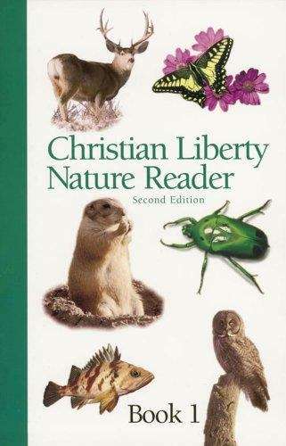 Book cover of Christian Liberty Nature Reader: Book One