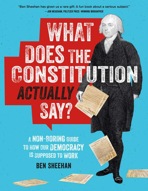 Book cover of OMG WTF Does the Constitution Actually Say?: A Non-Boring Guide to How Our Democracy is Supposed to Work