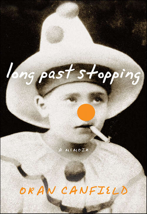 Book cover of Long Past Stopping: A Memoir