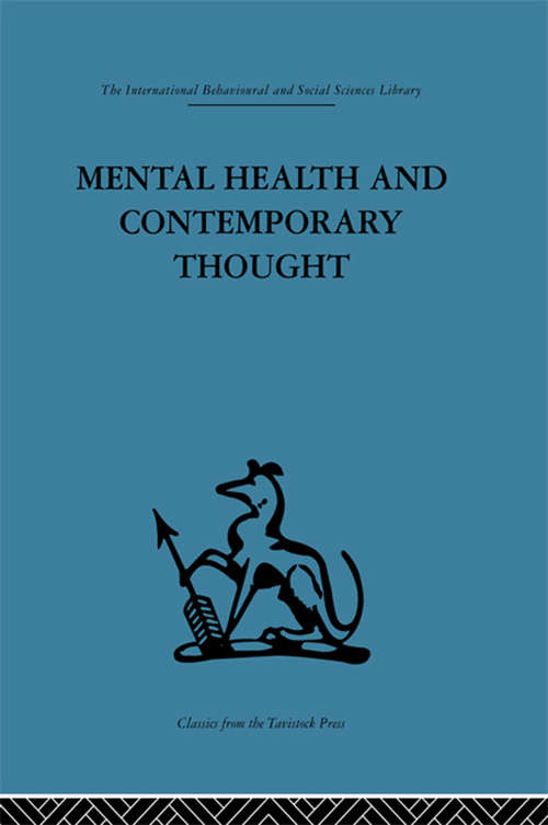 Book cover of Mental Health and Contemporary Thought: Volume two of a report of an international and interprofessional  study group convened by the World Federation for Mental Health