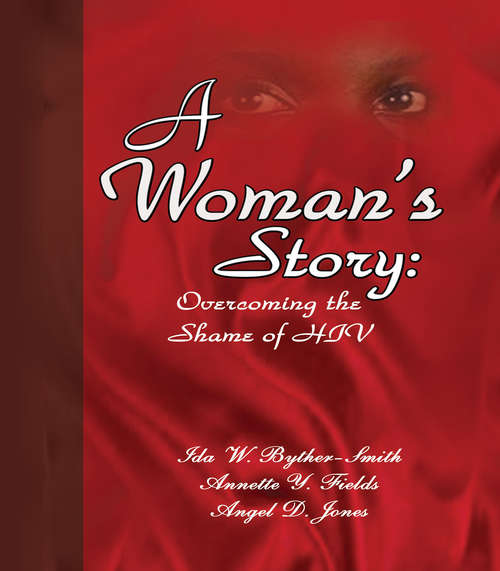 Book cover of A Woman's Story: Living with the Shame of HIV