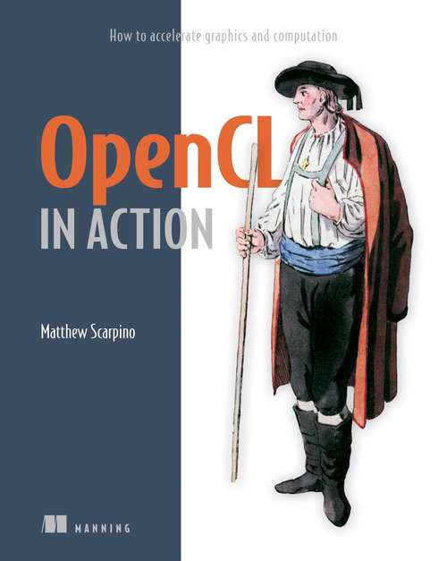 Book cover of OpenCL in Action: How to accelerate graphics and computations