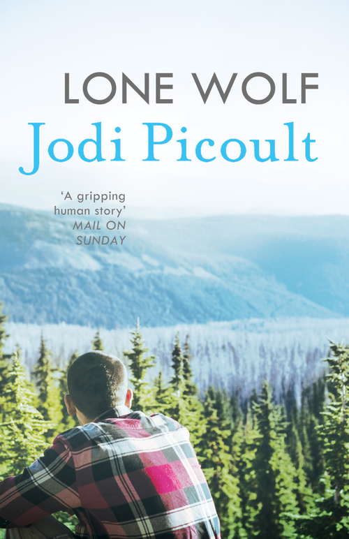 Book cover of Lone Wolf: the unputdownable story of one family’s impossible decision by the number one bestselling author of A Spark of Light