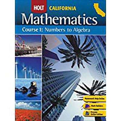 Book cover of Holt Mathematics: Course 1, Numbers to Algebra (California Edition)