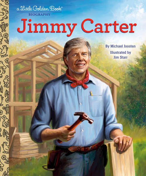 Book cover of Jimmy Carter: A Little Golden Book Biography (Little Golden Book)