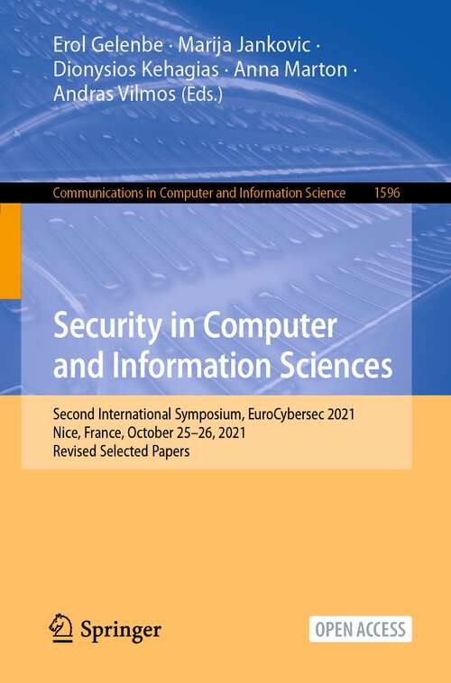 Book cover of Security in Computer and Information Sciences: Second International Symposium, EuroCybersec 2021, Nice, France, October 25–26, 2021, Revised Selected Papers (1st ed. 2022) (Communications in Computer and Information Science #1596)