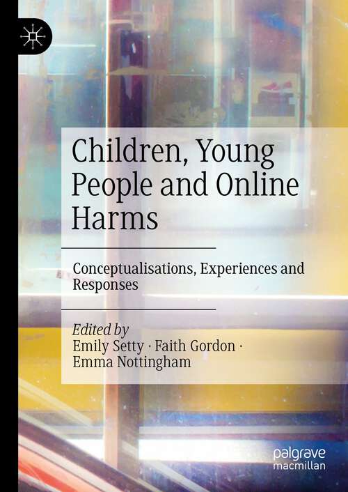 Book cover of Children, Young People and Online Harms: Conceptualisations, Experiences and Responses (2024)