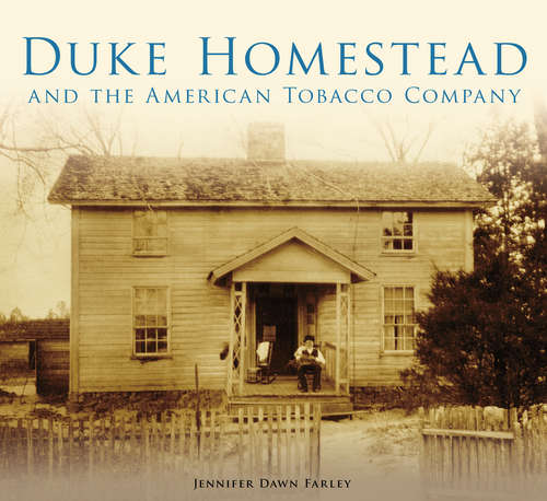 Book cover of Duke Homestead and the American Tobacco Company