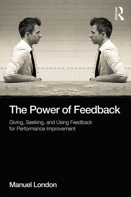 Book cover of The Power of Feedback: Giving, Seeking, and Using Feedback for Performance Improvement (Applied Psychology Series)