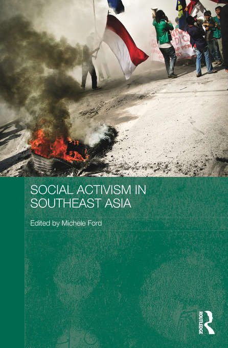 Book cover of Social Activism in Southeast Asia (Routledge Contemporary Southeast Asia Series)