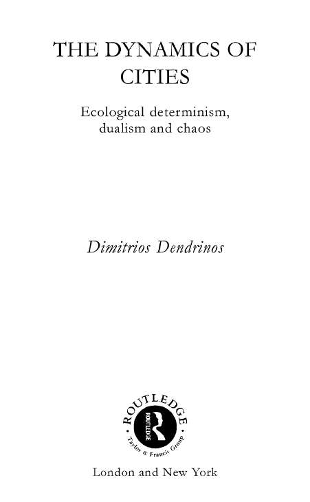 Book cover of The Dynamics of Cities: Ecological Determinism, Dualism and Chaos