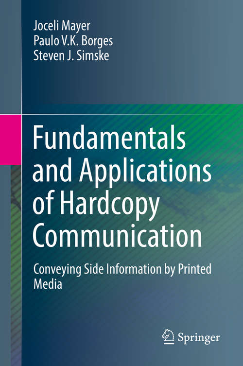 Book cover of Fundamentals and Applications of Hardcopy Communication: Conveying Side Information By Printed Media