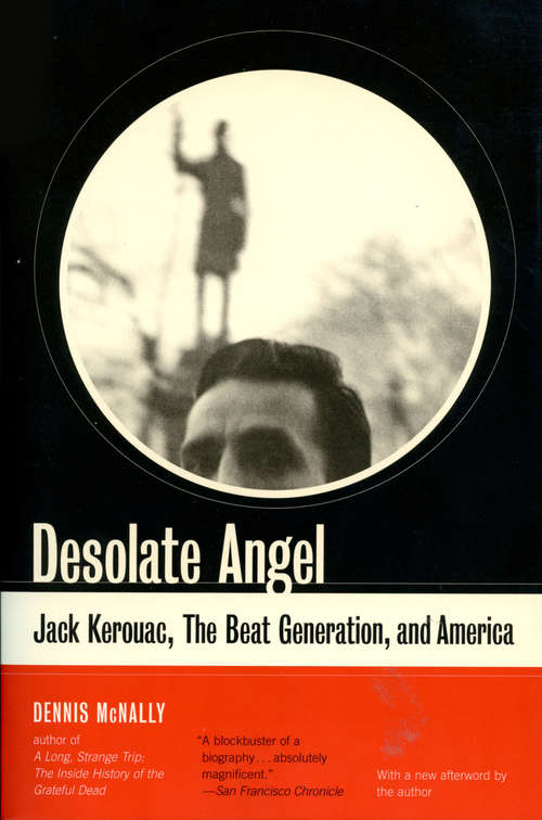 Book cover of Desolate Angel: Jack Kerouac, The Beat Generation, And America