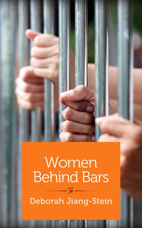 Book cover of Women Behind Bars: Stories From Prison, As Told To A Woman Born Inside