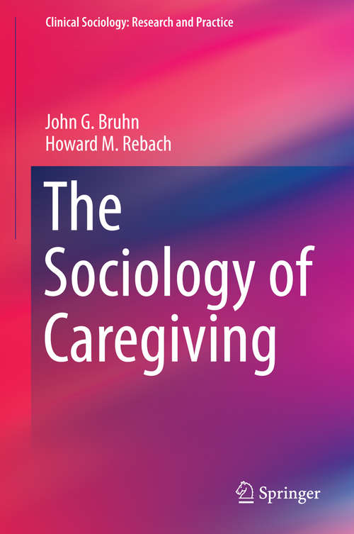 Book cover of The Sociology of Caregiving