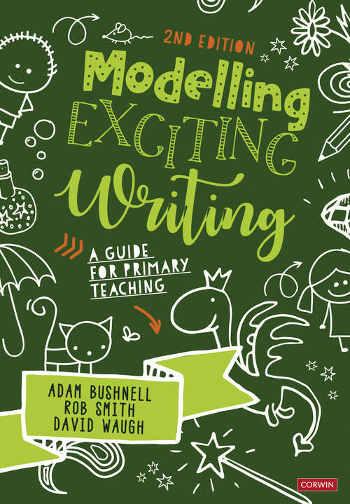 Book cover of Modelling Exciting Writing: A guide for primary teaching (Second Edition)