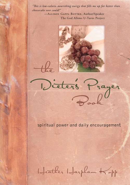 Book cover of The Dieter's Prayer Book: Spiritual Power and Daily Encouragement