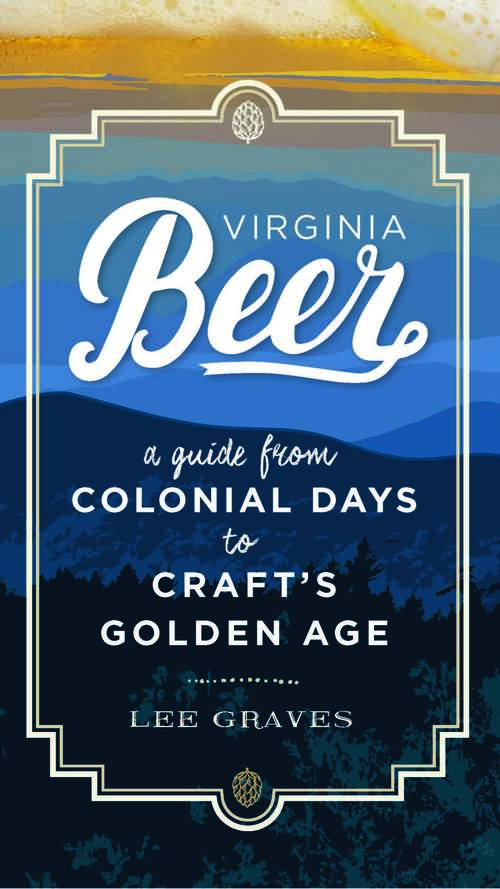 Book cover of Virginia Beer: A Guide from Colonial Days to Craft's Golden Age