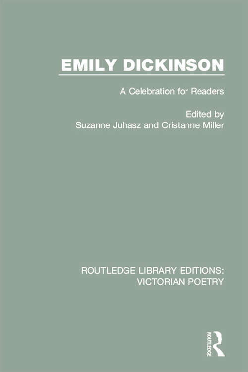 Book cover of Emily Dickinson: A Celebration for Readers (Routledge Library Editions: Victorian Poetry #3)